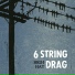 6 String Drag