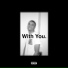 With You. feat. Vince Staples