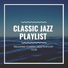 Classic Jazz Playlist