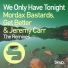 Mordax Bastards x Get Better & Jeremy Carr