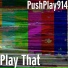 PushPlay914