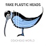 Fake Plastic Heads