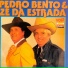 Pedro Bento e Zé da Estrada