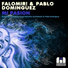 Falomir! & Pablo Dominguez