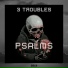 3 Troubles
