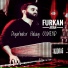 Furkan Aran feat. Tufan Derince