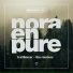 Nora En Pure