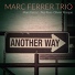 Marc Ferrer Trio feat. Olivier Rocque, Pep Rius