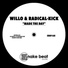 Willo, Radical-Kick