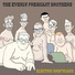 The Everly Pregnant Brothers