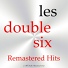 Les Double Six