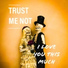 Trust Me Not
