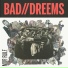 Bad Dreems