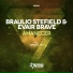 Braulio Stefield & Evair Brave