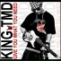 King Tmd