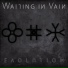 Waiting in Vain