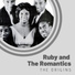 Ruby And The Romantics