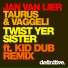 Jan van Lier, Taurus & Vaggeli