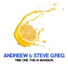 AndReew, Steve Greg