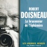 Robert Doisneau, Dominique Rousset, David Mac Neil