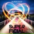 Super Ficial