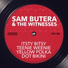 Sam Butera, The Witnesses