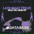 Late Night Freak