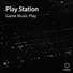 Game Music Play