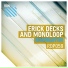 Erick Decks, Monoloop