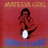 Materia Gris