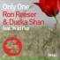 Ron Reeser & Ducka Shan feat. Wild Fox