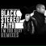 Black Stereo Faith