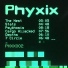 Phyxix, Matrixxman, Ø [Phase]