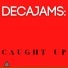 DecaJams feat. Gracious Keyz
