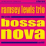 Ramsey Lewis Trio feat. Josef Paulo, Carmen Costa