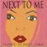 Next To Me