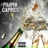 Pimpin Caprice