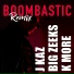 Doktor, Big Zeeks, K More, J Kaz