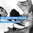 No Weather Talks