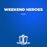 Weekend Heroes