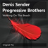 Denis Sender & Progressive Brothers