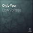 Low Voltage