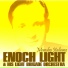 Enoch Light & His Light Brigade Orchestra