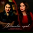 Zarnigor Ganieva feat. Gulsanam Mamazoitova