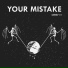 Your Mistake