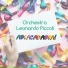 Orchestra Leonardo Piccoli feat. Piccolo Coro