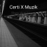 Certi X Muzik