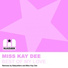 Miss Kay Dee