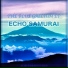 ECHO SAMURAI
