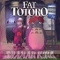 FAT TOTORO feat. ØHSHIT
